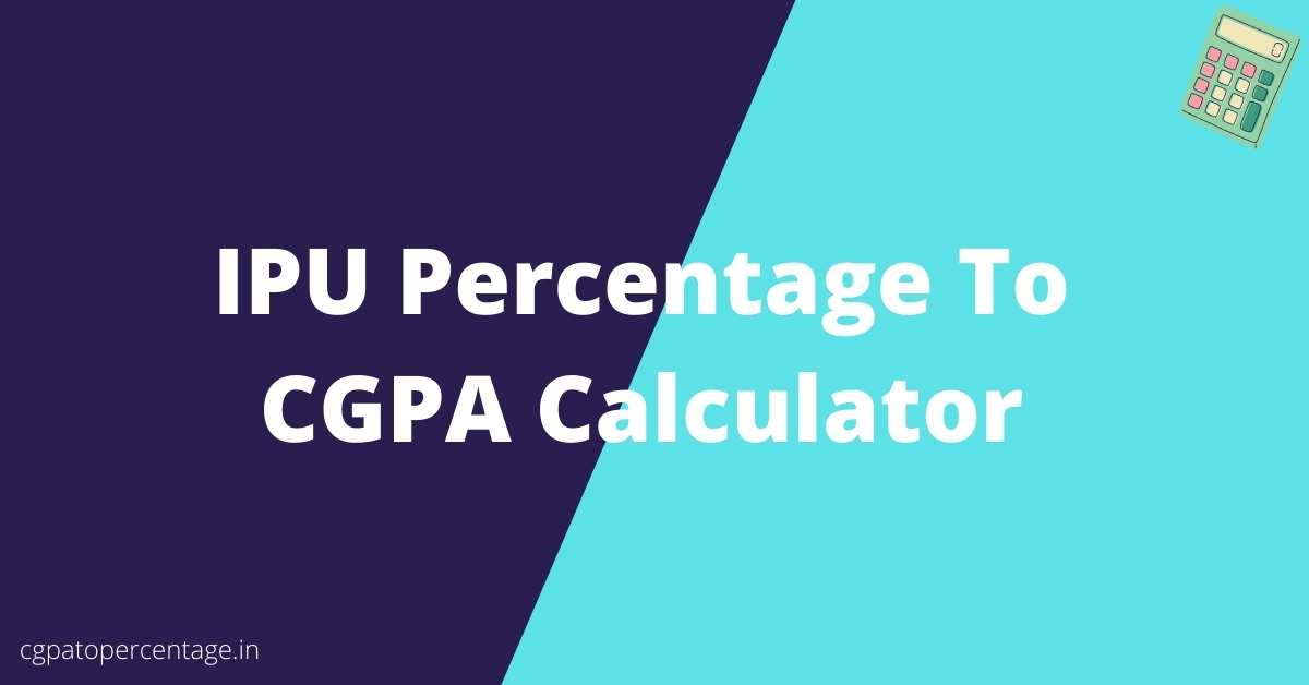 IPU percentage to cgpa calculator